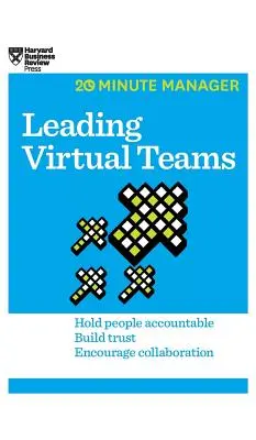 Conducerea echipelor virtuale (HBR 20-Minute Manager Series) - Leading Virtual Teams (HBR 20-Minute Manager Series)