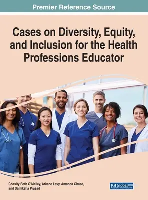 Cazuri privind diversitatea, echitatea și incluziunea pentru educatorul din domeniul profesiilor medicale - Cases on Diversity, Equity, and Inclusion for the Health Professions Educator