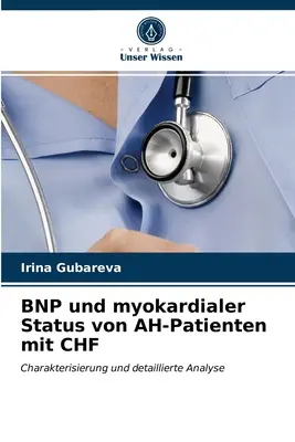 BNP și starea miocardică a pacienților AH cu CHF - BNP und myokardialer Status von AH-Patienten mit CHF