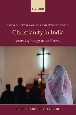 Creștinismul în India: De la începuturi până în prezent - Christianity in India: From Beginnings to the Present