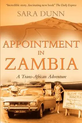 Numire în Zambia: O aventură trans-africană - Appointment in Zambia: A Trans-African Adventure