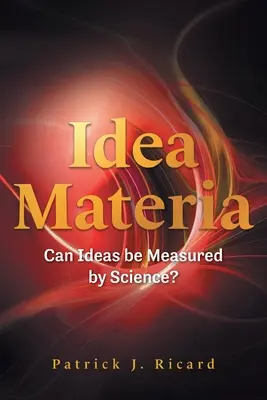 Idea Materia: Ideile pot fi măsurate de știință? - Idea Materia: Can Ideas be Measured by Science?