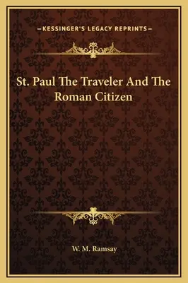 Sfântul Pavel călătorul și cetățeanul roman - St. Paul The Traveler And The Roman Citizen