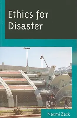 Etică pentru dezastre - Ethics for Disaster