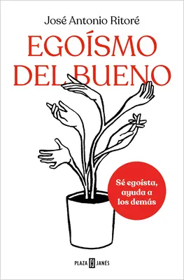 Egosmo del Bueno / Egoismul de tip bun - Egosmo del Bueno / Selfishness, of the Good Kind