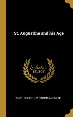 Sfântul Augustin și epoca sa - St. Augustine and his Age