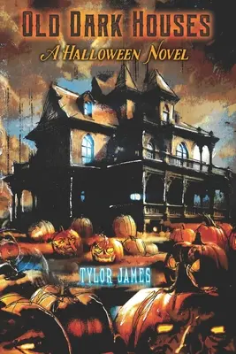 Case vechi și întunecate: Un roman de Halloween - Old Dark Houses: A Halloween Novel