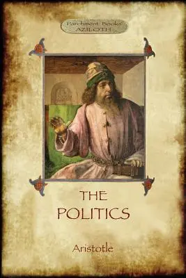 Politica: Căutarea clasică a lui Aristotel a societății ideale - The Politics: Aristotle's classic pursuit of Ideal Society
