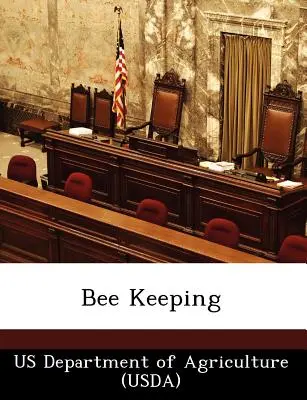 Apicultura [Ministerul Agriculturii din SUA (Usda) - Bee Keeping (Us Department of Agriculture (Usda))