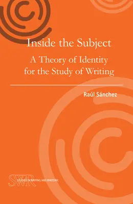 În interiorul subiectului: O teorie a identității pentru studiul scrisului - Inside the Subject: A Theory of Identity for the Study of Writing