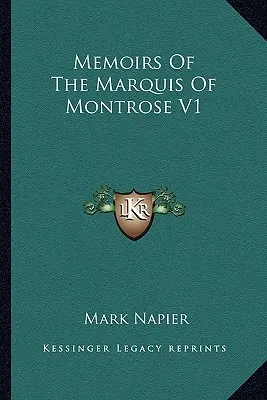 Memoriile marchizului de Montrose V1 - Memoirs Of The Marquis Of Montrose V1