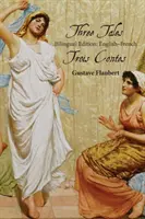 Trei povești: Ediție bilingvă: Engleză-franceză - Three Tales: Bilingual Edition: English-French