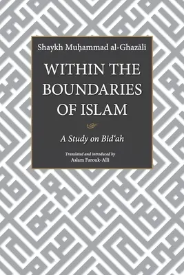 În limitele islamului: Un studiu privind Bid'ah - Within the Boundaries of Islam: A Study on Bid'ah