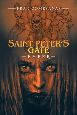 Poarta Sfântului Petru: Ember - Saint Peter's Gate: Ember