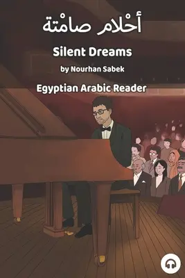 Vise tăcute: Arabă egipteană Reader - Silent Dreams: Egyptian Arabic Reader
