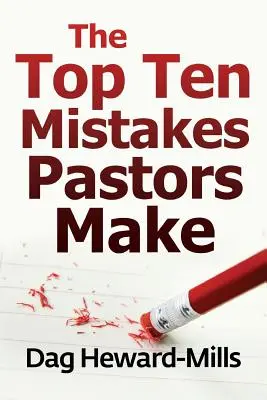 Cele mai mari zece greșeli pe care le fac pastorii - The Top Ten Mistakes Pastors Make