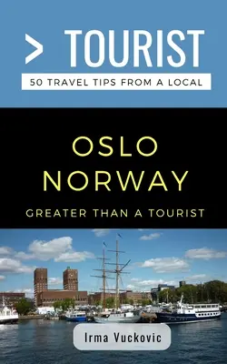 Mai mult decât un turist- Oslo Norvegia: 50 de sfaturi de călătorie de la un localnic - Greater Than a Tourist- Oslo Norway: 50 Travel Tips from a Local
