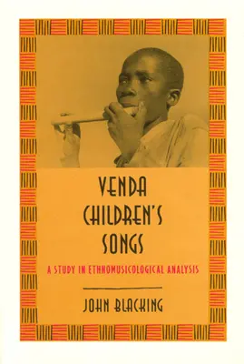 Cântece pentru copii Venda: Un studiu în analiza etnomuzicologică - Venda Children's Songs: A Study in Ethnomusicological Analysis