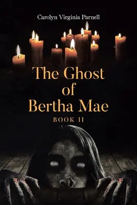 Fantoma lui Bertha Mae Cartea a II-a - The Ghost of Bertha Mae Book II
