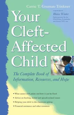 Copilul tău afectat de fisură: Cartea completă de informații, resurse și speranță - Your Cleft-Affected Child: The Complete Book of Information, Resources, and Hope