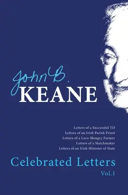 Scrisori celebre de John B. Keane Vol. 1 - Celebrated Letters of John B. Keane Vol. 1