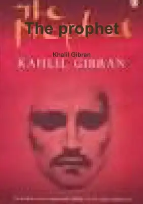 Profetul - The prophet