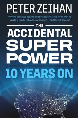 Superputerea accidentală: zece ani mai târziu - The Accidental Superpower: Ten Years on