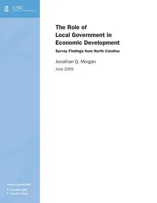 Rolul administrației locale în dezvoltarea economică: Rezultatele sondajului din Carolina de Nord - The Role of Local Government in Economic Development: Survey Findings from North Carolina