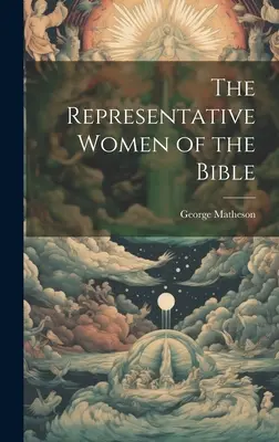 Femeile reprezentative ale Bibliei - The Representative Women of the Bible