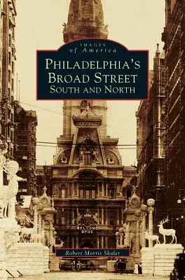 Strada Broad din Philadelphia: Sud și Nord - Philadelphia's Broad Street: South and North
