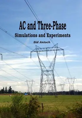 CA și 3 faze: Simulări și experimente - AC and 3-Phase: Simulations and Experiments