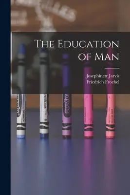 Educația omului - The Education of Man