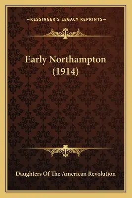 Northampton timpuriu (1914) - Early Northampton (1914)