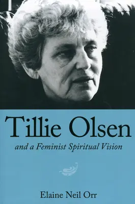 Tillie Olsen și o viziune spirituală feministă - Tillie Olsen and a Feminist Spiritual Vision