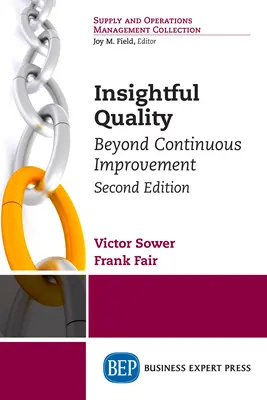 Insightful Quality, ediția a doua: Dincolo de îmbunătățirea continuă - Insightful Quality, Second Edition: Beyond Continuous Improvement
