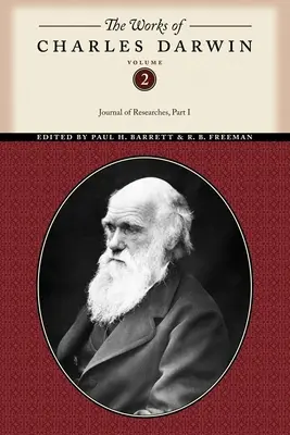 Operele lui Charles Darwin, volumul 2: Jurnalul de cercetări (prima parte) - The Works of Charles Darwin, Volume 2: Journal of Researches (Part One)