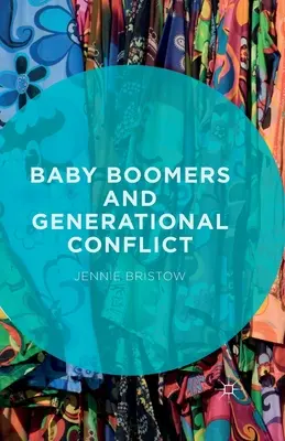 Baby Boomers și conflictul dintre generații - Baby Boomers and Generational Conflict