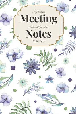 Ghidul meu de supraviețuire la întâlnirile plictisitoare și notițe Volumul I: 6x9 Meeting Notebook and Puzzle Book - My Boring Meeting Survival Guide & Notes Volume I: 6x9 Meeting Notebook and Puzzle Book