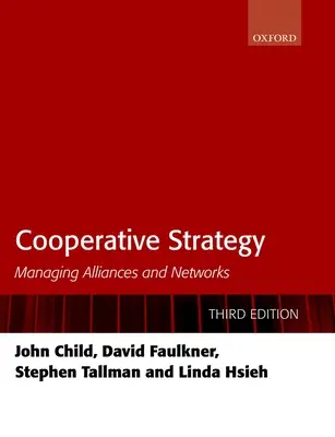 Cooperative Strategy: Gestionarea alianțelor și a rețelelor - Cooperative Strategy: Managing Alliances and Networks