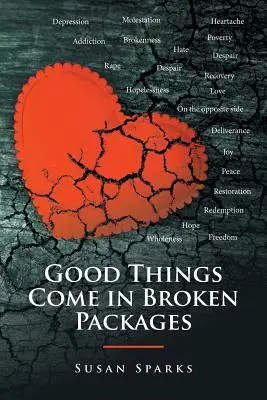 Lucrurile bune vin în pachete rupte - Good Things Come in Broken Packages
