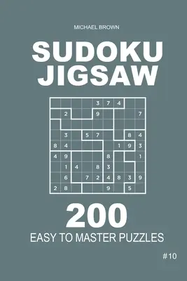 Sudoku Jigsaw - 200 de puzzle-uri 9x9 ușor de stăpânit (Volumul 10) - Sudoku Jigsaw - 200 Easy to Master Puzzles 9x9 (Volume 10)