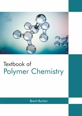 Manual de chimie a polimerilor (Textbook of Polymer Chemistry) - Textbook of Polymer Chemistry