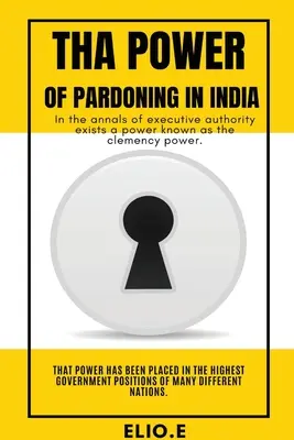 Puterea grațierii în India - Tha Power of Pardoning in India