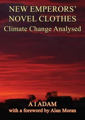 Hainele noi ale împăraților - Schimbările climatice analizate - New Emperors' Novel Clothes - Climate Change Analysed