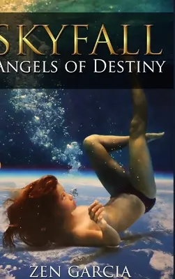 Skyfall: Îngerii destinului - Skyfall: Angels of Destiny