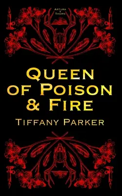 Regina otrăvii și a focului - Queen of Poison & Fire