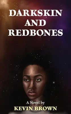 Darkskin și Redbones - Darkskin and Redbones