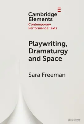 Dramaturgie, dramaturgie și spațiu - Playwriting, Dramaturgy and Space