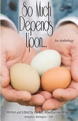 Atât de multe depind de...: O antologie - So Much Depends Upon...: An Anthology