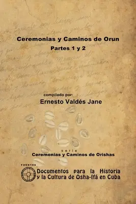 Ceremonii și căi ale lui Orun - Ceremonias y Caminos de Orun